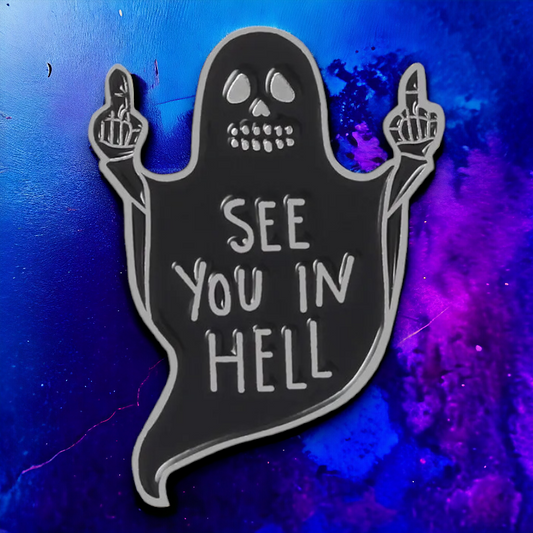 Ghost pin, SEE YOU IN HELL